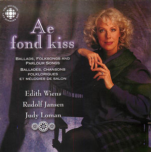 Ae Fond Kiss: Ballads, Folksongs and Parlour Songs Ae Fond Kiss: Ballads, Folksongs and Parlour Songs