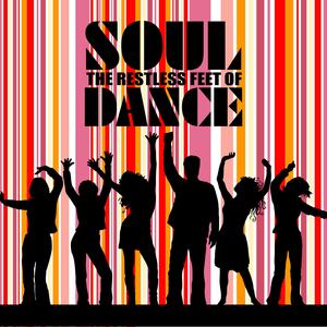 Restless Feet Of Soul Dance Restless Feet Of Soul Dance