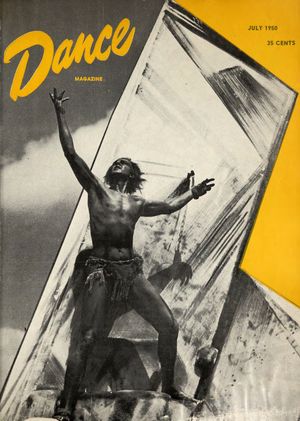 Dance Magazine, Vol. 24, no. 7, July, 1950 Dance Magazine, Vol. 24, no. 7, July, 1950