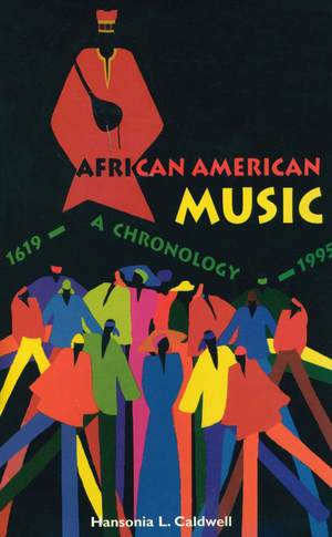 African American Music: A Chronology: 1619-1995 African American Music: A Chronology: 1619-1995