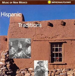 Music of New Mexico: Hispanic Traditions Music of New Mexico: Hispanic Traditions