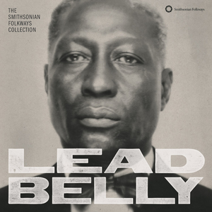 The Smithsonian Folkways Collection: Lead Belly (CD 1-3) The Smithsonian Folkways Collection: Lead Belly (CD 1-3)