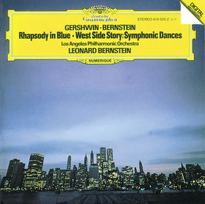 Gershwin: Rhapsody in Blue; Bernstein: Symphonic Dances from 'West Side Story' Gershwin: Rhapsody in Blue; Bernstein: Symphonic Dances from 'West Side Story'