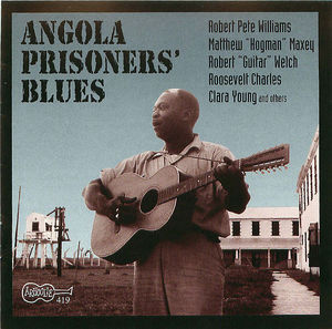 Angola Prisoners' Blues Angola Prisoners' Blues