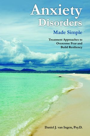 Anxiety Disorders Made Simple Anxiety Disorders Made Simple