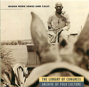 Negro Work Songs and Calls Negro Work Songs and Calls