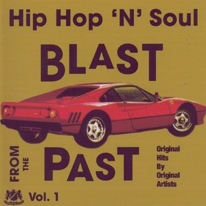 Hip Hop 'N' Soul Blast From The Past Vol. 1 Hip Hop 'N' Soul Blast From The Past Vol. 1