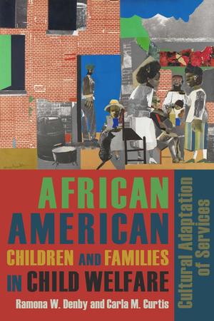 African American Children and Families in Child Welfare African American Children and Families in Child Welfare