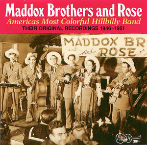 Maddox Brothers & Rose - Volume 1: America's Most Colorful Hillbilly Band Maddox Brothers & Rose - Volume 1: America's Most Colorful Hillbilly Band