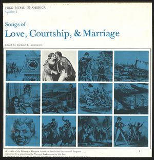 Folk Music in America, Vol. 2: Songs of Love, Courtship, & Marriage Folk Music in America, Vol. 2: Songs of Love, Courtship, & Marriage