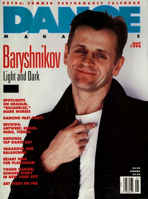 Dance Magazine, Vol. 72, no. 5, May, 1998 Dance Magazine, Vol. 72, no. 5, May, 1998