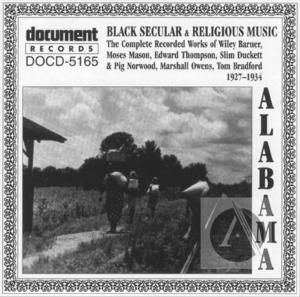 Alabama: Black Secular & Religious Music (1927-1934) Alabama: Black Secular & Religious Music (1927-1934)