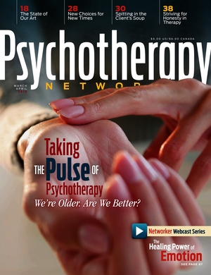 Psychotherapy Networker, Vol. 39, No. 2, March-April 2015 Psychotherapy Networker, Vol. 39, No. 2, March-April 2015