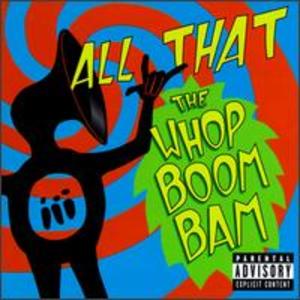 The Whop Boom Bam The Whop Boom Bam