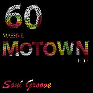 60 Massive Motown Hits 60 Massive Motown Hits