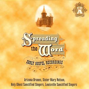 Spreading The Word: Early Gospel Recordings (A) Spreading The Word: Early Gospel Recordings (A)