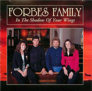 Forbes Family: In the Shadow of Your Wings Forbes Family: In the Shadow of Your Wings