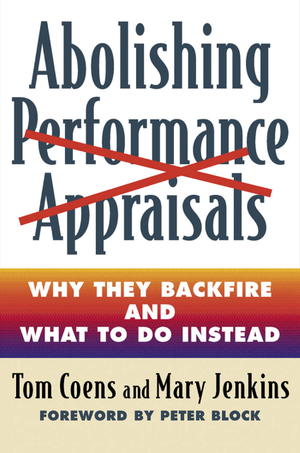 Abolishing Performance Appraisals Abolishing Performance Appraisals