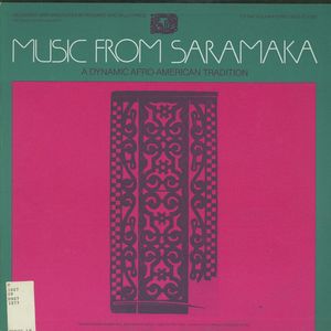 Music from Saramaka: A Dynamic Afro-American Tradition Music from Saramaka: A Dynamic Afro-American Tradition