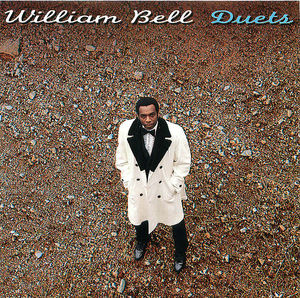 William Bell: Duets William Bell: Duets