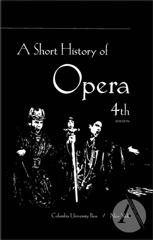 A Short History of Opera A Short History of Opera