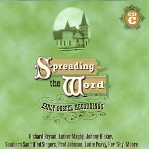 Spreading The Word: Early Gospel Recordings (C) Spreading The Word: Early Gospel Recordings (C)