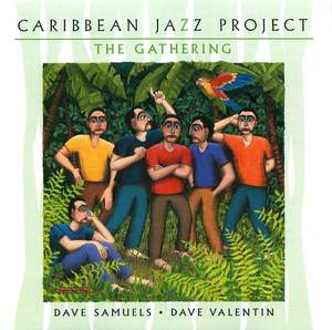 Carribean Jazz Project: The Gathering Carribean Jazz Project: The Gathering