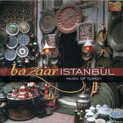 Bazaar Istanbul: Music of Turkey Album Art