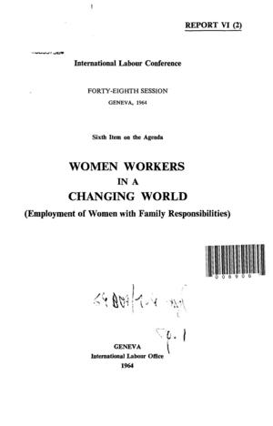 Women Workers in a Changing World: Employment of Women with Family Responsiblities Women Workers in a Changing World: Employment of Women with Family Responsiblities