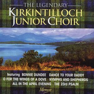 The Legendary Kirkintilloch Junior Choir The Legendary Kirkintilloch Junior Choir