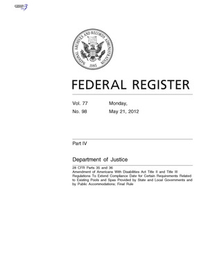 Amendment of Americans With Disabilities Act Title II and Title III Regulations To Extend Compliance Date for Certain Requirements Related to Existing Pools and Spas Provided by State and Local Governments and by Public Accommodations Amendment of Americans With Disabilities Act Title II and Title III Regulations To Extend Compliance Date for Certain Requirements Related to Existing Pools and Spas Provided by State and Local Governments and by Public Accommodations