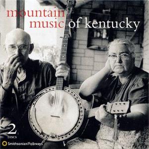 Mountain Music of Kentucky Mountain Music of Kentucky