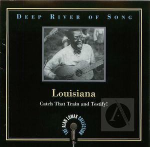 Deep River of Song: Louisiana Deep River of Song: Louisiana
