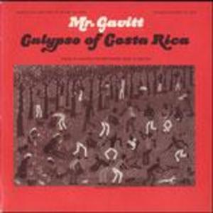 Mr. Gavitt: Calypsos of Costa Rica Mr. Gavitt: Calypsos of Costa Rica