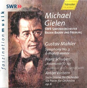 Mahler: Symphony No3; Schubert: Rosamunde D797, Op26 Mahler: Symphony No3; Schubert: Rosamunde D797, Op26