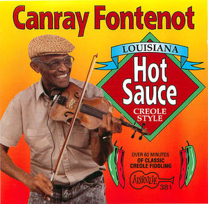 Canray Fontenot: Louisiana Hot Sauce Creole Style Canray Fontenot: Louisiana Hot Sauce Creole Style
