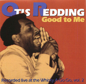 Otis Redding: Good To Me Otis Redding: Good To Me