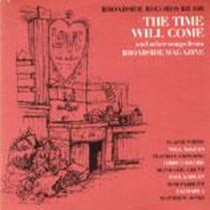 Broadside Ballads, Vol. 4: The Time Will Come and Other Songs from Broadside Magazine Broadside Ballads, Vol. 4: The Time Will Come and Other Songs from Broadside Magazine