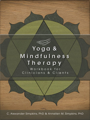 The Yoga and Mindfulness Therapy Workbook The Yoga and Mindfulness Therapy Workbook