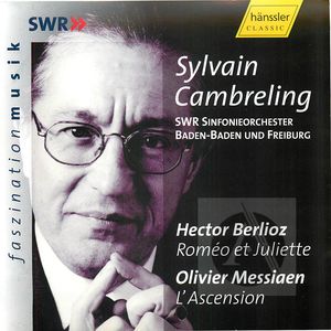 Berlioz: Roméo et Juliette; L'Ascension Berlioz: Roméo et Juliette; L'Ascension