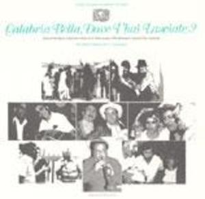 Calabria Bella, Dove T'hai Lasciate?: Italian Folk Music Collected in New York, New Jersey and Rhode Island, Vol. 2 Calabria Bella, Dove T'hai Lasciate?: Italian Folk Music Collected in New York, New Jersey and Rhode Island, Vol. 2