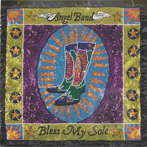 Angel Band: Bless My Sole Angel Band: Bless My Sole