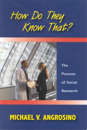 How Do They Know That?: The Process of Social Research How Do They Know That?: The Process of Social Research