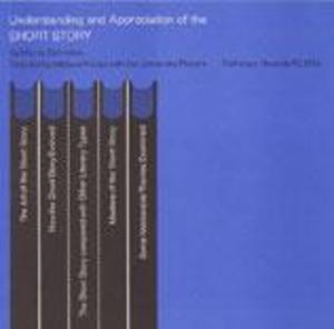 Understanding and Appreciation of the Short Story Understanding and Appreciation of the Short Story