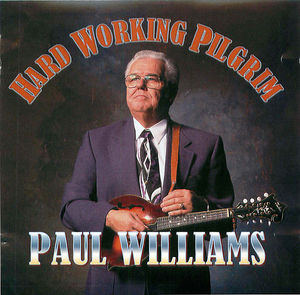 Paul Williams: Hard Working Pilgrim Paul Williams: Hard Working Pilgrim