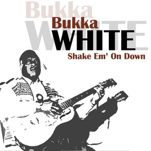 Shake' Em On Down Shake' Em On Down