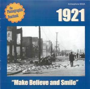 1921: Make Believe and Smile 1921: Make Believe and Smile