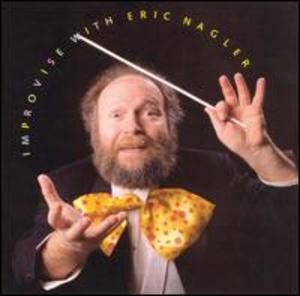 Improvise With Eric Nagler Improvise With Eric Nagler
