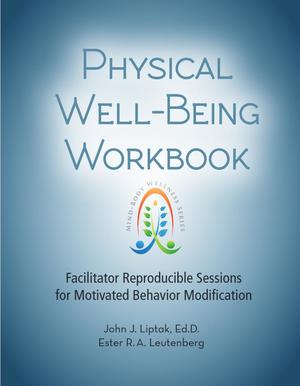 Mind-Body Wellness Series, Physical Well-Being Workbook Mind-Body Wellness Series, Physical Well-Being Workbook