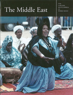 The Garland Encyclopedia of World Music, Vol. 6: The Middle East Audio CD The Garland Encyclopedia of World Music, Vol. 6: The Middle East Audio CD